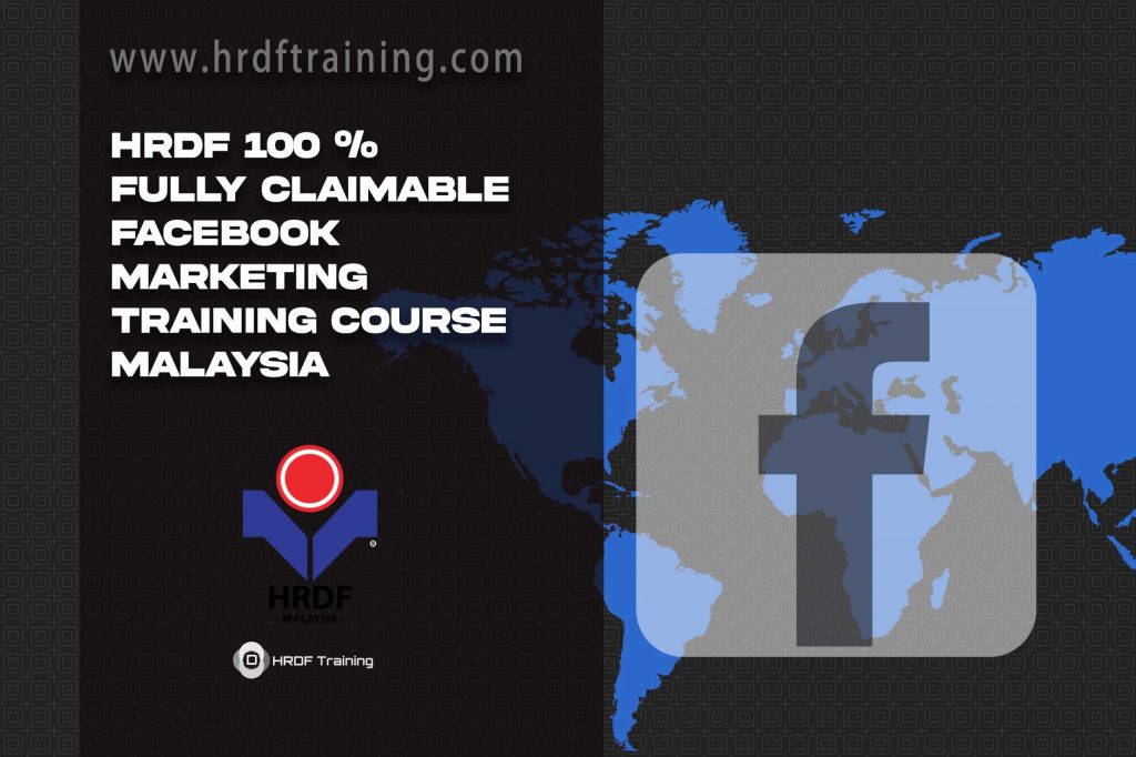 HRDF Claimable Facebook Marketing Training Course