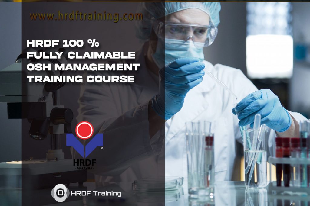 HRDF 100 % Fully Claimable OSH management best Training Course