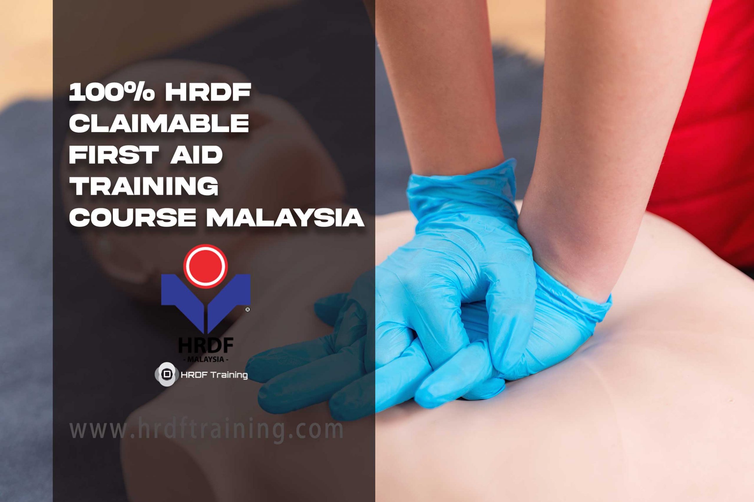 HRDF Claimable First Aid Training Course Malaysia