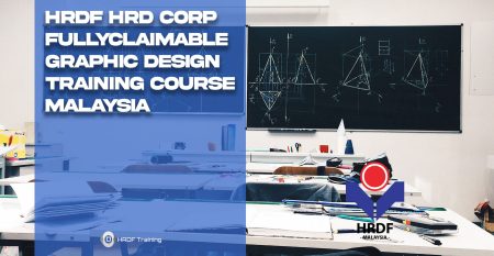 HRDF HRD Corp Claimable Graphic Design Training Course Malaysia - March 2022