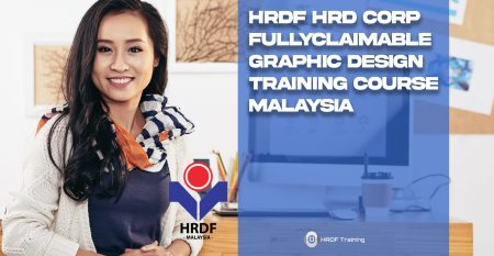 HRDF HRD Corp Claimable Graphic Design Training Course Malaysia - May 2022
