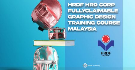 HRDF HRD Corp Claimable Graphic Design Training Course Malaysia - November 2022