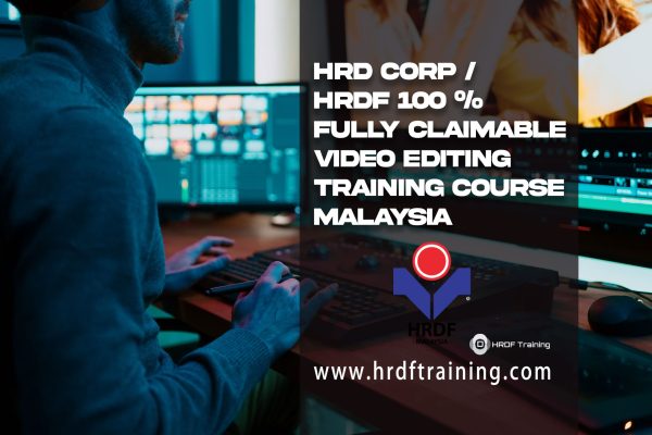 HRDF – HRD Corp Claimable Video Editing Training