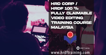 HRDF HRD Corp Claimable Video Editing Training Course Malaysia - October 2022