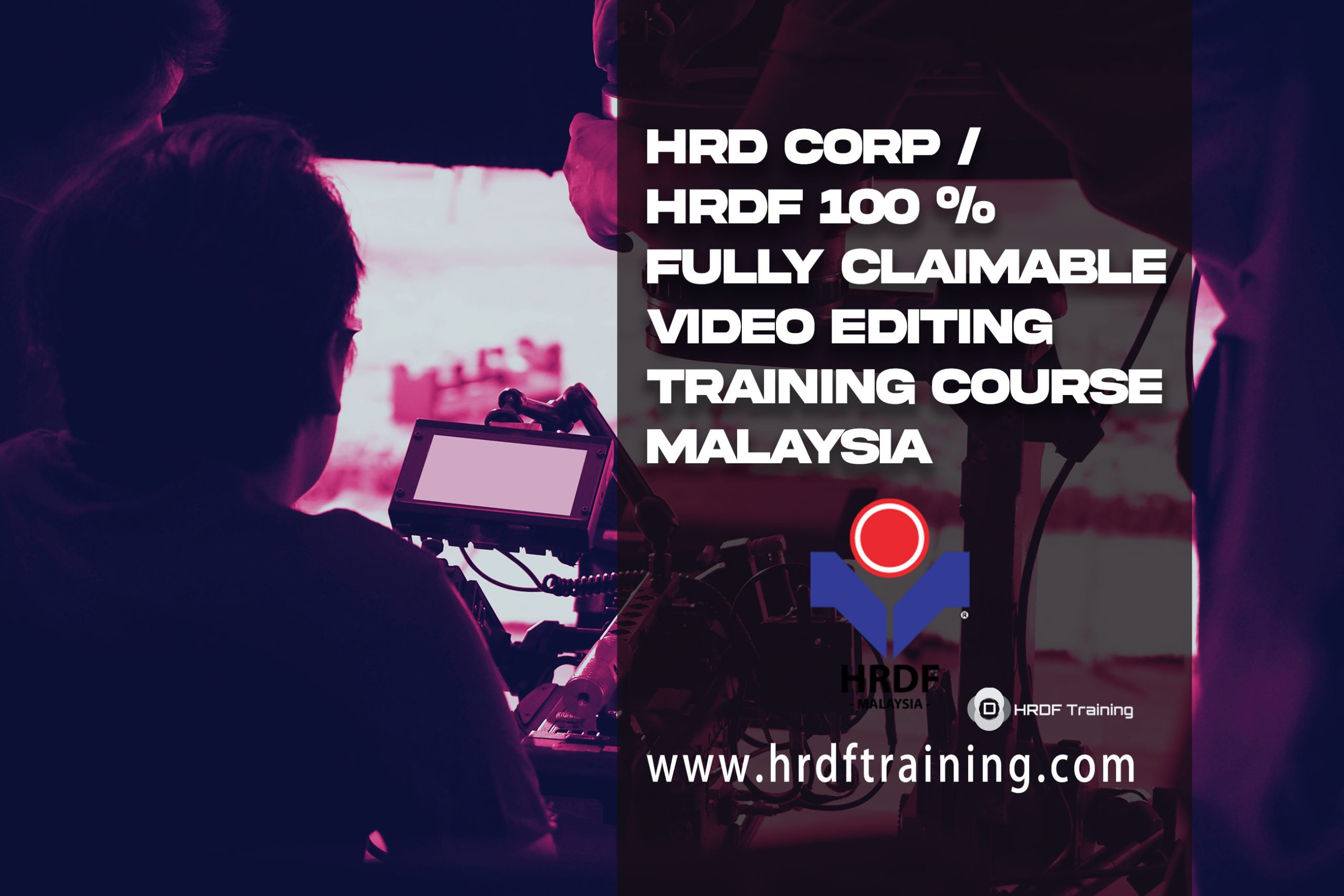 HRDF HRD Corp Claimable Video Editing Training Course Malaysia - October 2022