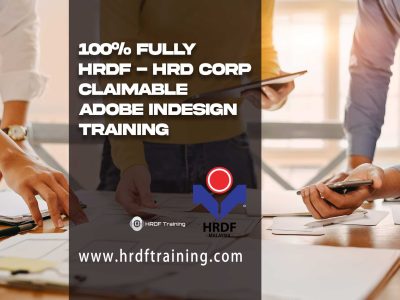 HRDF – HRD Corp Claimable Adobe InDesign Training