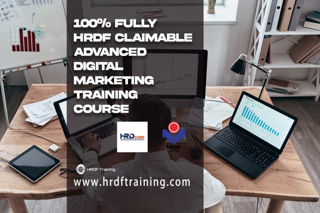 HRDF Claimable Advanced Digital Marketing Training Course