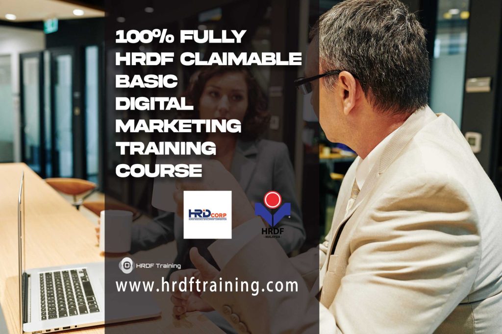 HRDF Claimable Basic Digital Marketing Training Course Malaysia