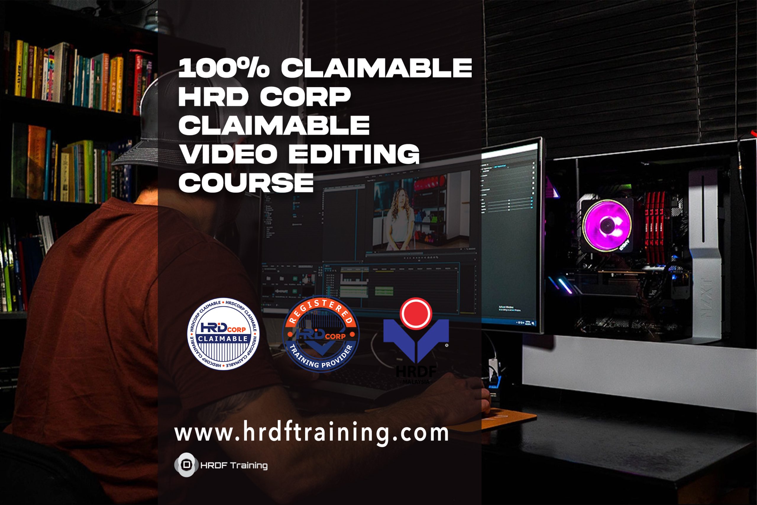 HRDF HRD Corp Claimable Video Editing Training Course Malaysia - February 2023