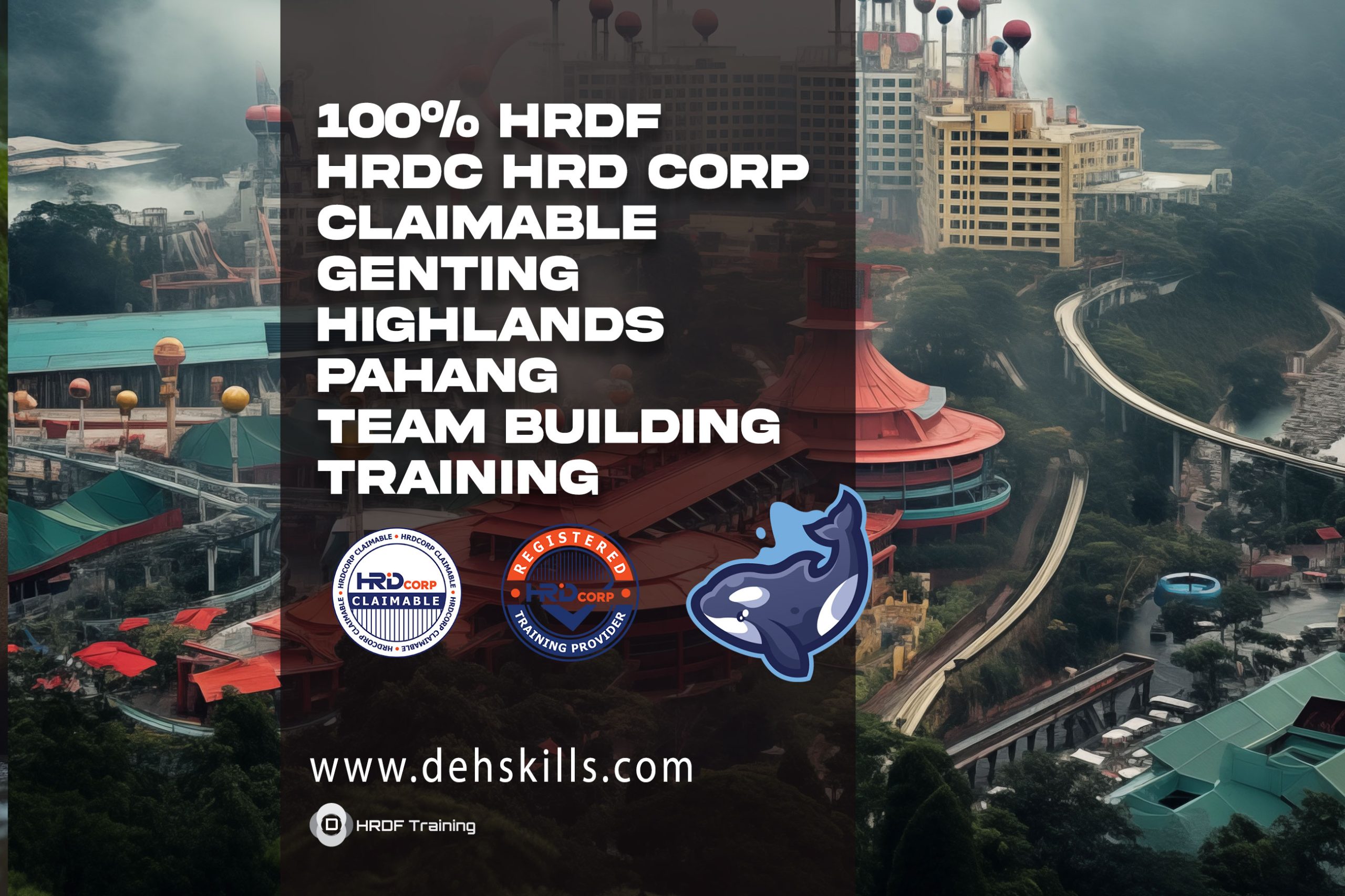 HRDF-HRDC-HRD-Corp-Claimable-Team-Building-Genting-Highlands