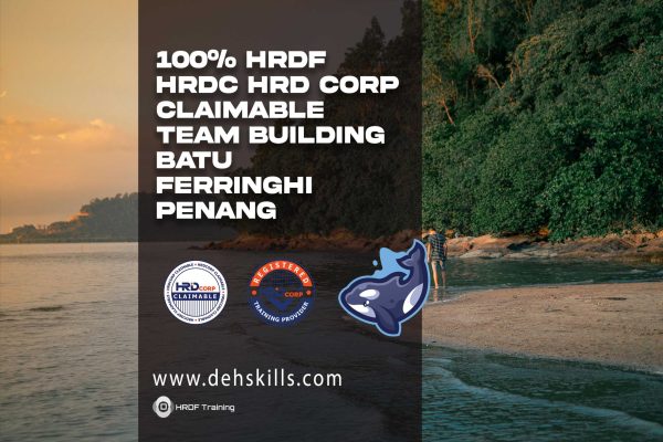 HRDF HRDC HRD Corp Claimable Team Building Batu Ferringhi Penang