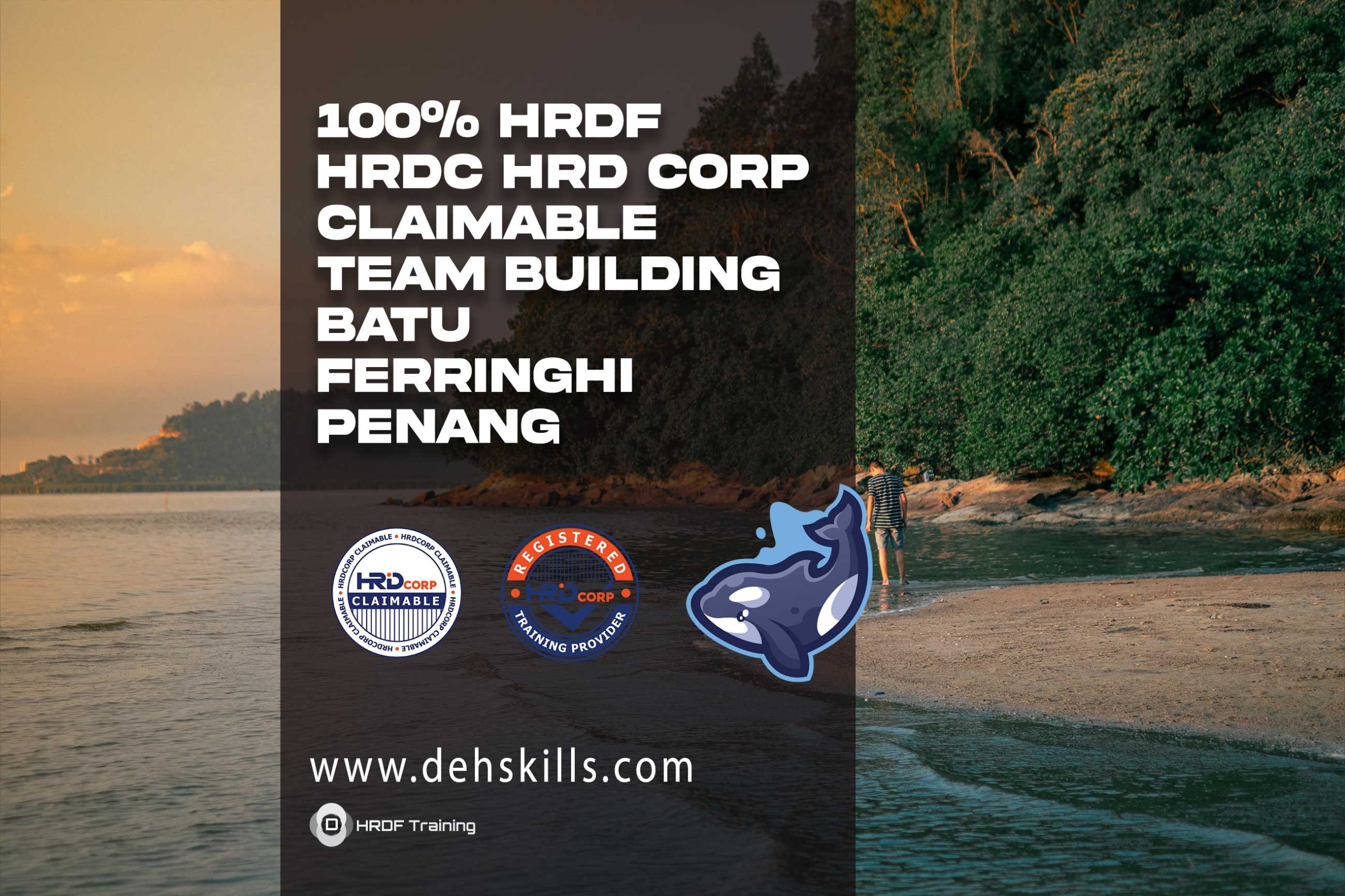 HRDF-HRDC-HRD-Corp-Claimable-Team-Building-Batu-Ferringhi-Penang