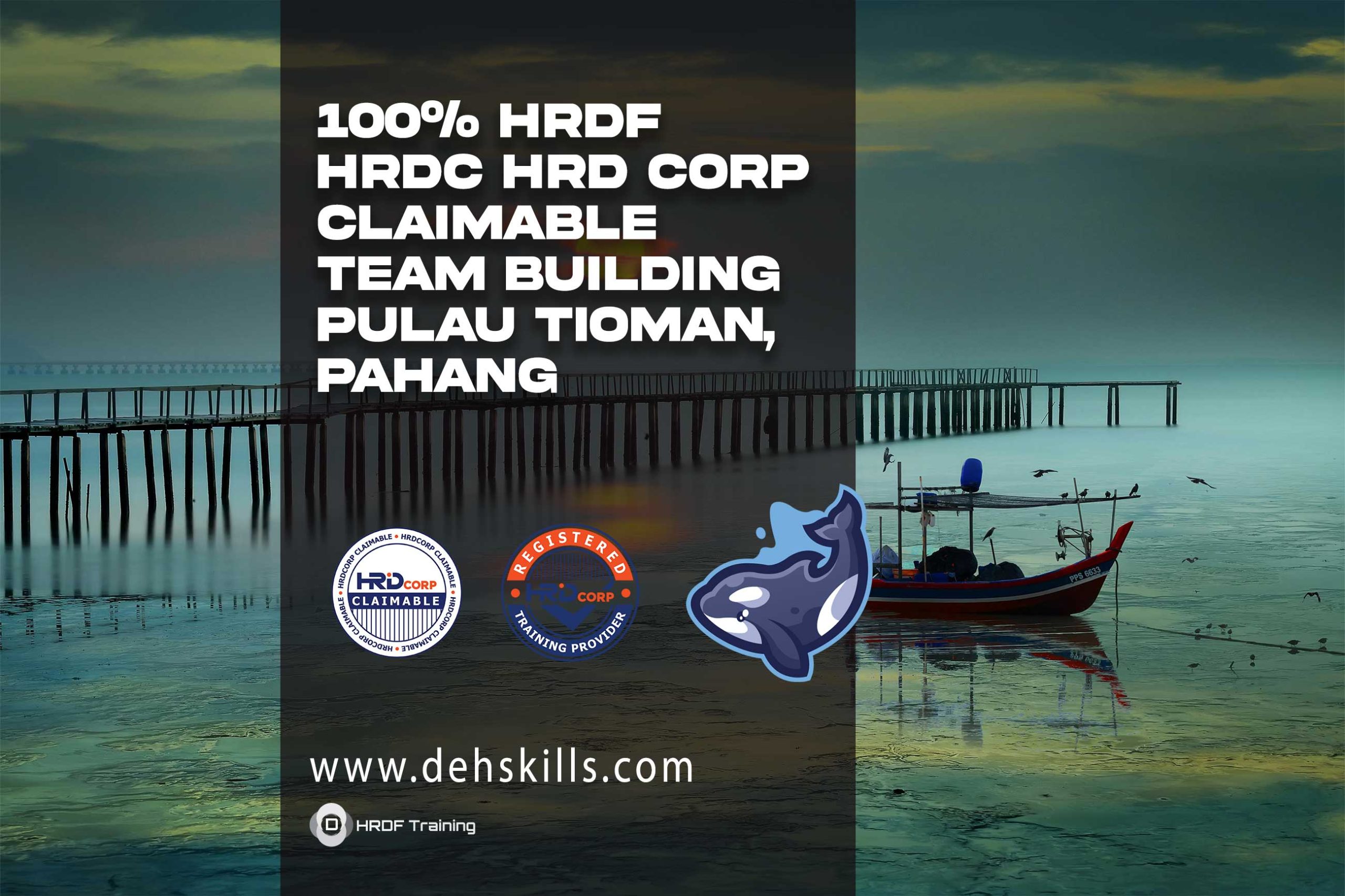 HRDF-_-HRDC-_-HRD-Corp-Claimable-Team-Building-at-Pulau-Tioman,-Pahang